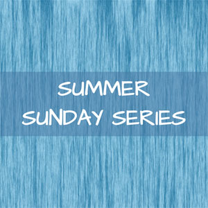 Summer Sunday Series